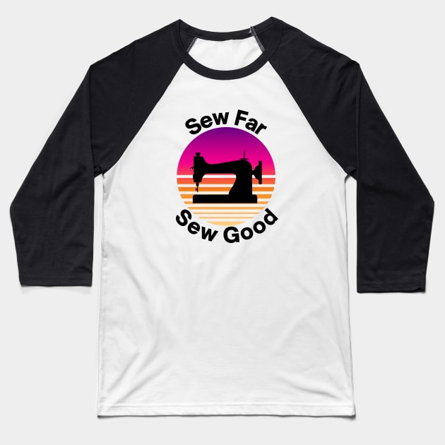 Sew far sew good Baseball T-Shirt by Maison de Kitsch